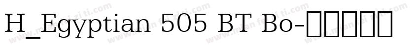 H_Egyptian 505 BT Bo字体转换